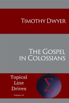 The Gospel in Colossians (eBook, ePUB) - Dwyer, Timothy
