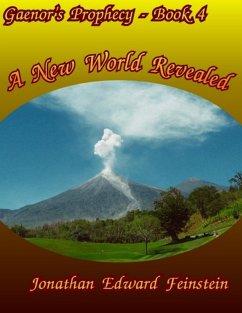 Gaenor's Prophecy Book 4: A New World Revealed (eBook, ePUB) - Feinstein, Jonathan Edward