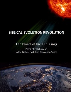 The Planet of the Ten Kings Part 2 of Enlightenment In the Biblical Evolution Revolution Series (eBook, ePUB) - Stansfield, Michael