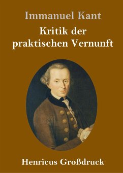 Kritik der praktischen Vernunft (Großdruck) - Kant, Immanuel