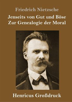 Jenseits von Gut und Böse / Zur Genealogie der Moral (Großdruck) - Nietzsche, Friedrich