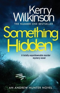 Something Hidden: A Totally Unputdownable Murder Mystery Novel - Wilkinson, Kerry