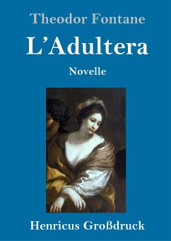 L'Adultera (Großdruck) - Fontane, Theodor