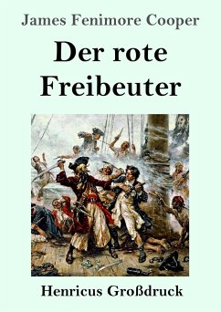 Der rote Freibeuter (Großdruck) - Cooper, James Fenimore