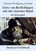Götz von Berlichingen mit der eisernen Hand (Großdruck)