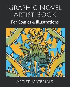 Graphic Novel Artist Book: For Comics & Illustrations - Materials, Artist Resource