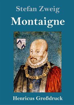 Montaigne (Großdruck) - Zweig, Stefan