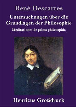 Untersuchungen über die Grundlagen der Philosophie (Großdruck) - Descartes, René