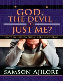 God, the Devil, or Just Me?: How to Confidently Discern God's Voice Today! (eBook, ePUB) - Ajilore, Samson
