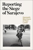 Reporting the Siege of Sarajevo (eBook, ePUB)