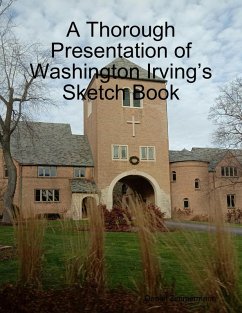 Cover A Thorough Presentation of Washington Irving's Sketch Book (eBook, ePUB)