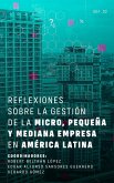 Reflexiones sobre la gestión de la micro, pequeña y mediana empresa en América Latina (eBook, ePUB)