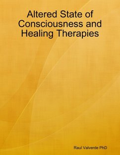 Altered State of Consciousness and Healing Therapies (eBook, ePUB) - Valverde, Raul