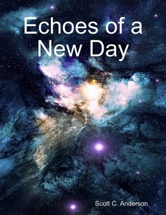 Echoes of a New Day (eBook, ePUB) - Anderson, Scott C.