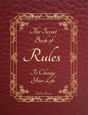 The Secret Book of Rules to Change Your Life (eBook, ePUB)