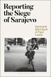 Reporting the Siege of Sarajevo (eBook,... - Bild 1