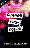 Change Your Color (eBook, ePUB)