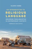 An Introduction to Religious Language (eBook, ePUB) An Introduction to Religious Language (eBook, ePUB)