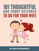 101 Thoughtful and Funny Gestures to Do for Your Wife (eBook, ePUB)