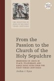 From the Passion to the Church of the Holy Sepulchre (eBook, PDF)