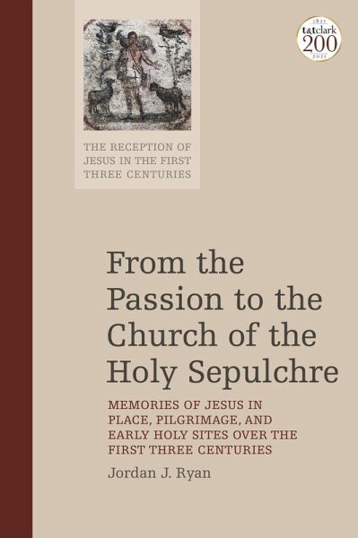 From the Passion to the Church of the Holy Sepulchre (eBook, PDF) From the Passion to the Church of the Holy Sepulchre (eBook, PDF)