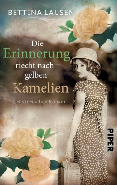 Die Erinnerung riecht nach gelben Kamelien (eBook, ePUB) - Lausen, Bettina