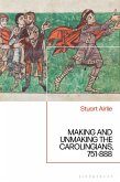 Making and Unmaking the Carolingians (eBook, ePUB)