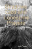 Shadows Cast and Lonesome Prayers (eBook, ePUB)