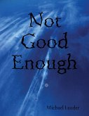 Not Good Enough (eBook, ePUB)