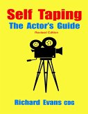 Self Taping: The Actor's Guide - Revised Edition (eBook, ePUB)