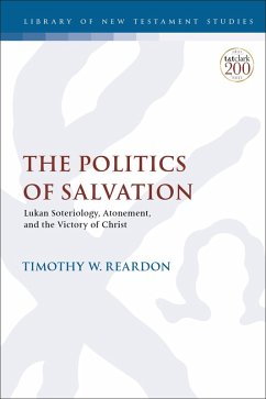 The Politics of Salvation (eBook, ePUB) - Reardon, Timothy W.