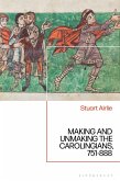 Making and Unmaking the Carolingians (eBook, PDF)