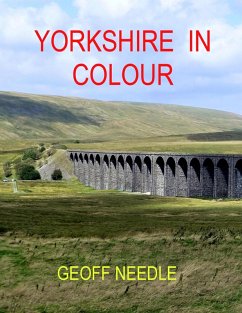 Yorkshire In Colour (eBook, ePUB) - Needle, Geoff