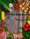 Diet for Beginners (eBook, ePUB) Diet for Beginners (eBook, ePUB)