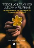 Todos los caminos llevan a Filipinas (eBook, ePUB)