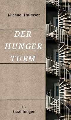 Der Hungerturm (eBook, ePUB) - Thumser, Michael