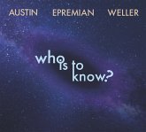 Who Is To Know?