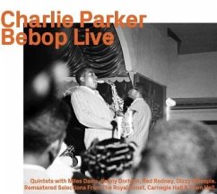 Bebop Live - Parker,Charlie/Quintets W.M.Davis,Gillespie,Dizzy