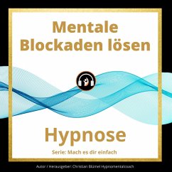 Mentale Blockaden lösen (MP3-Download) - Blümel, Christian