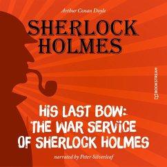 His Last Bow: The War Service of Sherlock Holmes (MP3-Download) - Doyle, Sir Arthur Conan