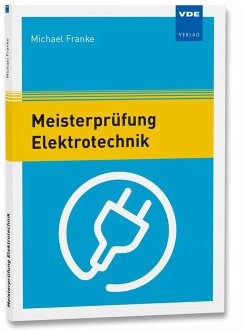 Meisterprüfung Elektrotechnik - Franke, Michael