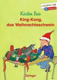 King-Kong, das Weihnachtsschwein - Boie, Kirsten