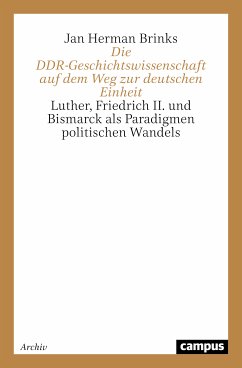 Die DDR-Geschichtswissenschaft auf dem Weg zur deutschen Einheit (eBook, PDF) - Brinks, Jan Herman