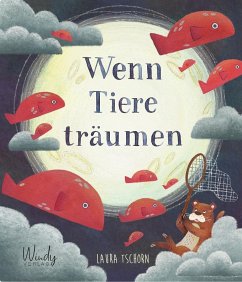 Wenn Tiere träumen - Tschorn, Laura