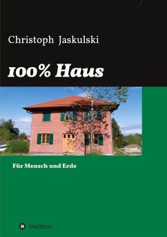 100% Haus - Jaskulski, Christoph