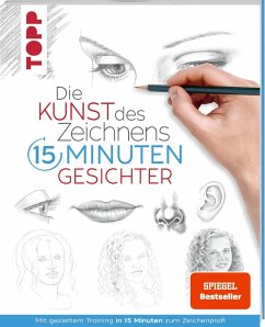 Die Kunst des Zeichnens 15 Minuten - Gesichter. SPIEGEL Bestseller - frechverlag