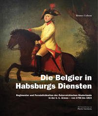 Die Belgier in Habsburgs Diensten - Colson, Bruno