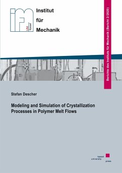 Modeling and Simulation of Crystallization Processes in Polymer Melt Flows - Descher, Stefan