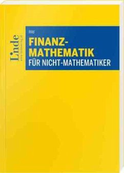 Finanzmathematik für Nicht-Mathematiker - Wild, Wolfgang