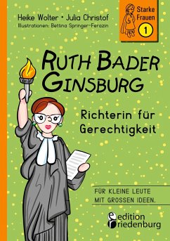 Ruth Bader Ginsburg - Richterin für Gerechtigkeit - Wolter, Heike;Christof, Julia;Springer-Ferazin, Bettina